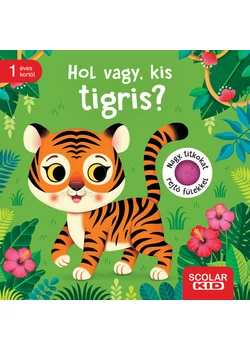 Hol vagy, kis tigris?