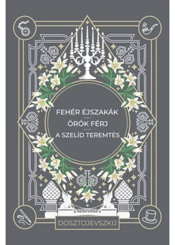 Fehér éjszakák, Örök férj, A szelíd teremtés