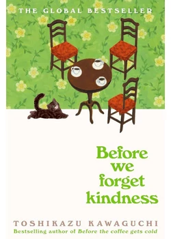 Before We Forget Kindnes