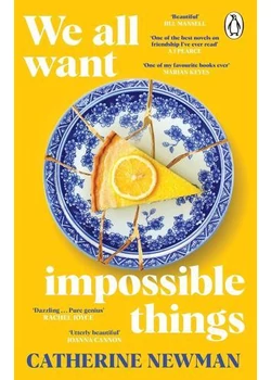 We all want impossible things