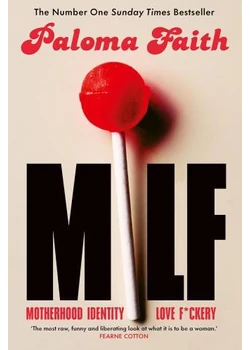 MILF: Motherhood, Identity, Love and F*ckery