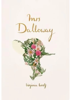 Mrs Dalloway (Wordsworth Collector&amp;#039;s Editions)