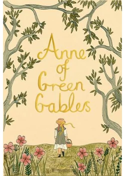 Anne of Green Gables (Wordsworth Collector&amp;#039;s Editions)
