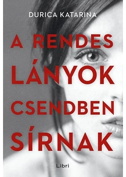A ​rendes lányok csendben sírnak