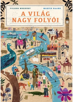 A világ nagy folyói