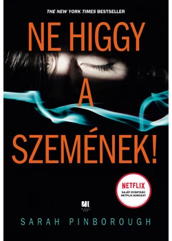 Ne higgy a szemének!