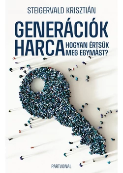 Generációk harca - Hogyan értsük meg egymást?