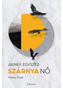 Akinek egyszer szárnya nő