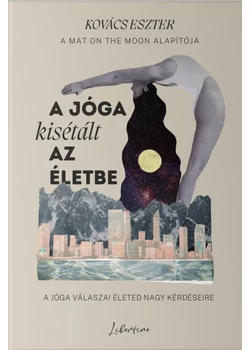 A jóga kisétált az életbe