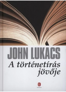 A történetírás jövője