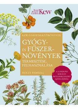 Gyógy- és fűszernövények termesztése, felhasználása