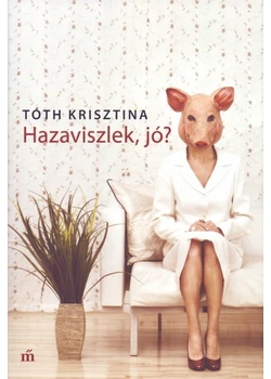 Hazaviszlek, jó?