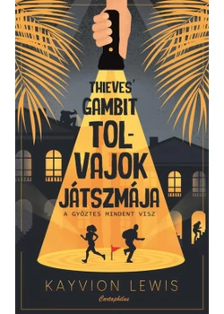 Thieves&#039; Gambit - Tolvajok játszmája