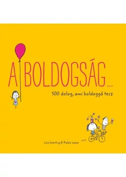 A boldogság - 500 dolog, ami boldoggá tesz