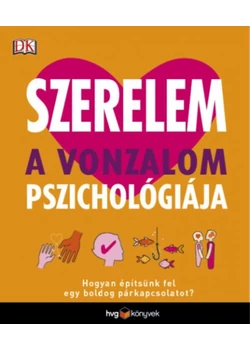 Szerelem - A vonzalom pszichológiája