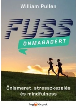 Fuss önmagadért – Önismeret, stresszkezelés és mindfulness