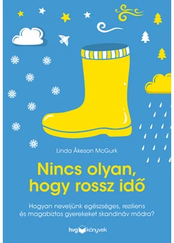 Nincs olyan, hogy rossz idő
