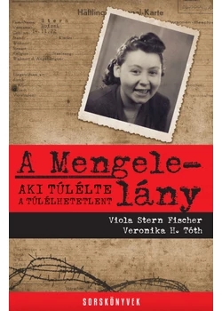 A Mengele-lány - Aki túlélte a túlélhetetlent