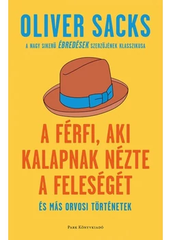 A férfi, aki kalapnak nézte a feleségét