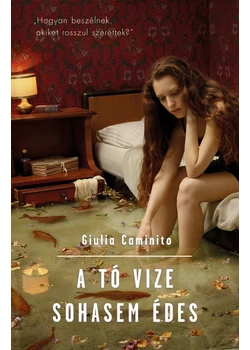 A tó vize sohasem édes 