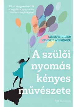 A szülői nyomás kényes művészete