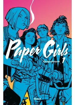 Paper Girls - Újságoslányok 1.