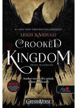Crooked Kingdom - Bűnös birodalom - Hat varjú 2. 