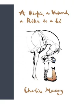 A Kisfiú, a Vakond, a Róka és a Ló