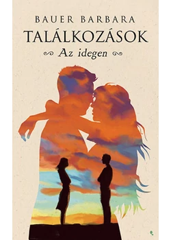 Találkozások - Az idegen