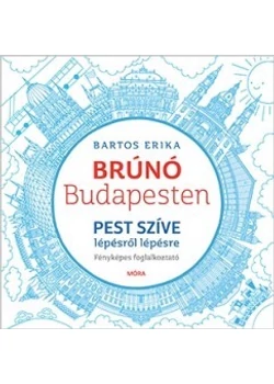 Pest szíve lépésről lépésre - Brúnó Budapesten 3. - Fényképes foglalkoztató