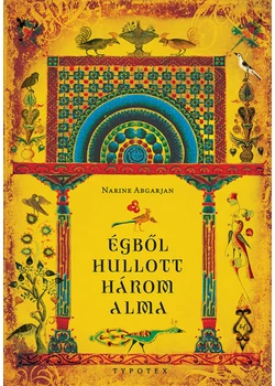 Égből hullott három alma - Marani krónikák és egyéb történetek