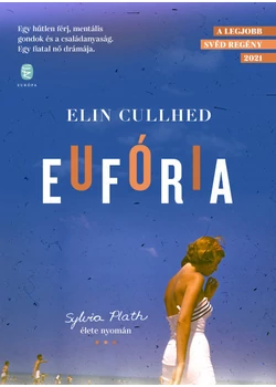 Eufória - Sylvia Plath élete nyomán