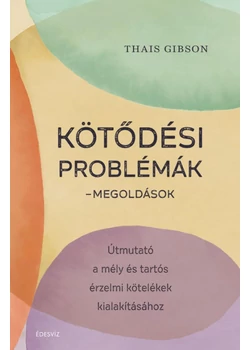 Kötődési problémák - Megoldások