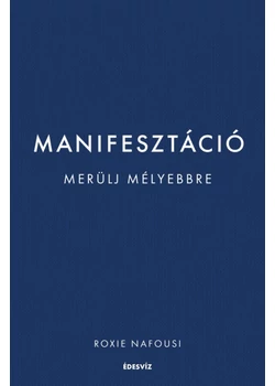 Manifesztáció - Merülj mélyebbre