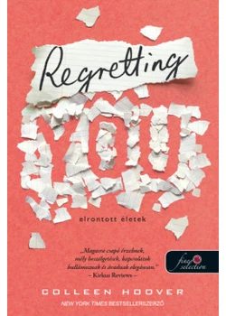 Regretting You – Elrontott életek