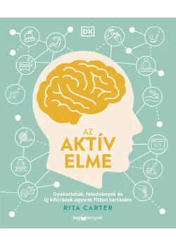 Az aktív elme – Gyakorlatok, feladványok és új kihívások agyunk fitten tartására