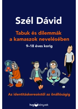 Tabuk és dilemmák a kamaszok nevelésében