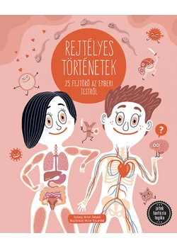 Rejtélyes történetek - 25 fejtörő az emberi testről