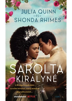 Sarolta királyné - Egy Bridgerton történet