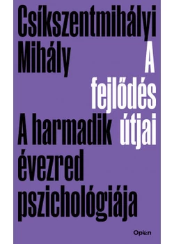 A fejlődés útjai - A harmadik évezred pszichológiája