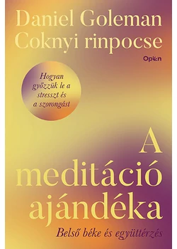 A meditáció ajándéka - Belső béke és együttérzés