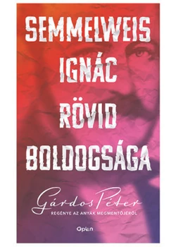 Semmelweis Ignác rövid boldogsága