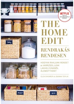 The Home Edit - rendrakás rendesen