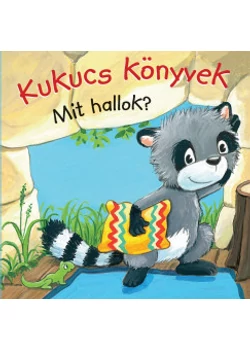 Kukucs Könyvek - Mit hallok?