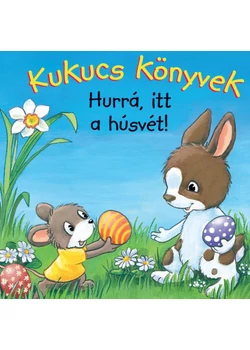 Kukucs könyvek - Hurrá, itt a húsvét!