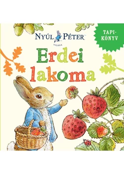 Nyúl Péter világa - Erdei lakoma