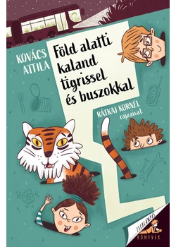 Föld alatti kaland tigrissel és buszokkal