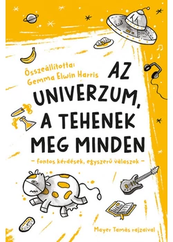 Az univerzum, a tehenek, meg minden