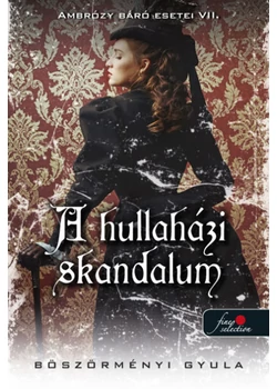 Ambrózy báró esetei VII. – A hullaházi skandalum