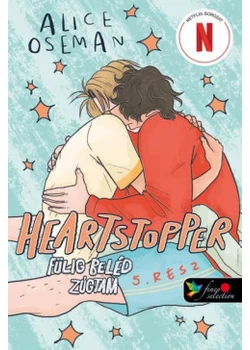 Heartstopper - Fülig beléd zúgtam (Szívdobbanás 5.)